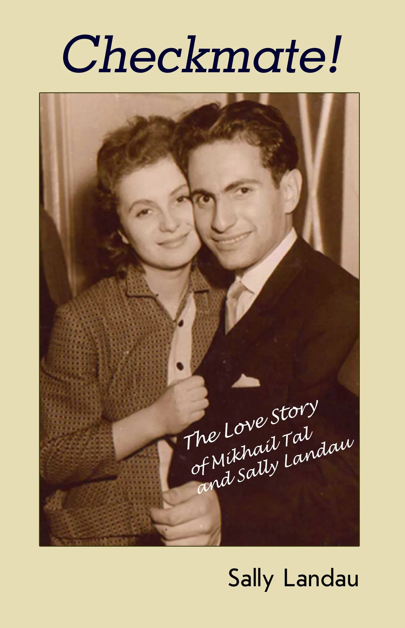 Checkmate! The Love Story of Mikhail Tal and Sally Landau