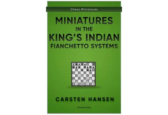 Miniatures in the King's Indian: Fianchetto Systems