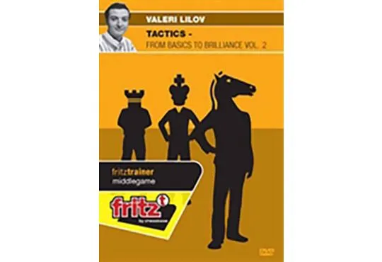 CLEARANCE - TACTICS - From Basics to Brilliance - Valeri Lilov - VOLUME 2