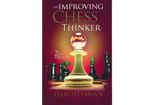 The Improving Chess Thinker - 2ND EDITION