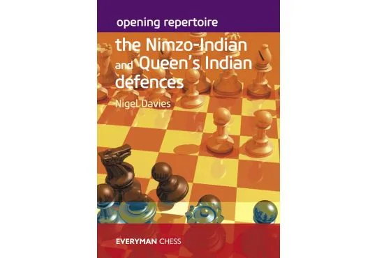 Opening Repertoire - The Nimzo-Indian and Queen’s Indian Defences