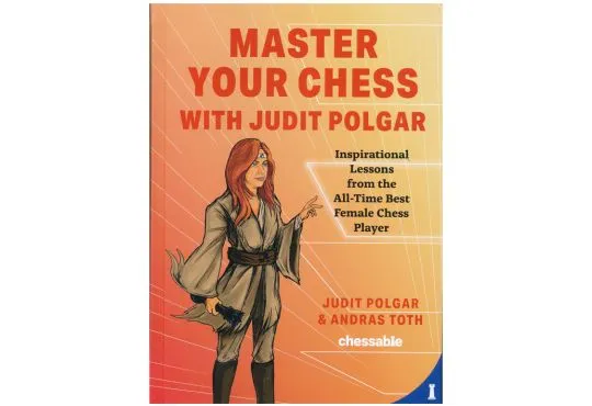 Master Your Chess with Judit Polgar