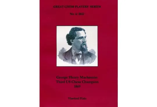 George Henry Mackenzie - Third US Chess Champion, 1869