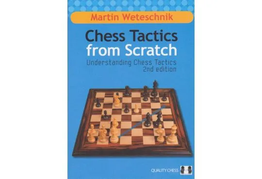 Chess Tactics from Scratch - 2ND EDITION