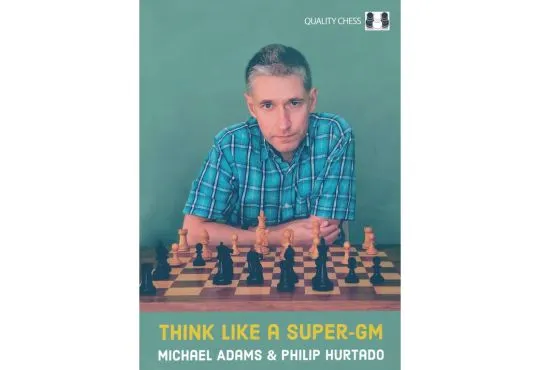 Think Like a Super-GM - PAPERBACK