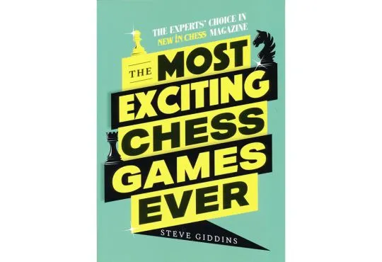 The Most Exciting Chess Games Ever