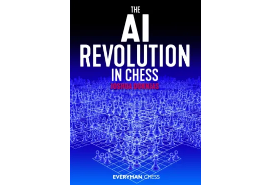 The AI Revolution in Chess