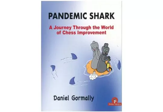 CLEARANCE - Pandemic Shark - A Journey Through the World of Chess Improvement