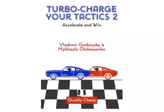PRE-ORDER - Turbo-Charge Your Tactics 2 – Accelerate and Win - HARDCOVER