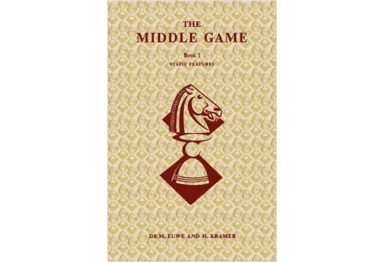 The Middle Game in Chess - Book I