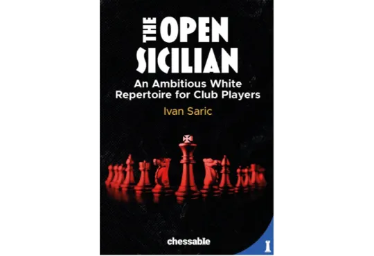 The Open Sicilian: An Ambitious White Repertoire for Club Players
