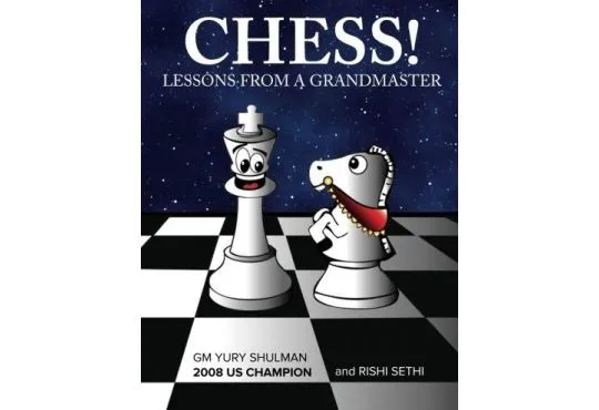 Chess! Lessons from a Grandmaster
