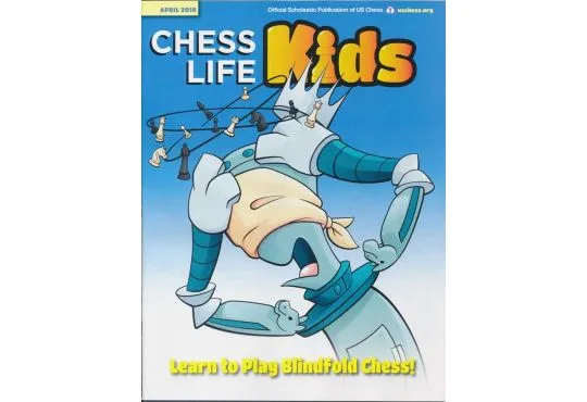 CLEARANCE - Chess Life For Kids Magazine - April 2018 Issue
