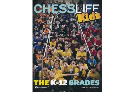 Chess Life for Kids Magazine - April 2023 Issue