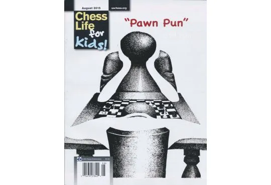CLEARANCE - Chess Life For Kids Magazine - August 2015 Issue