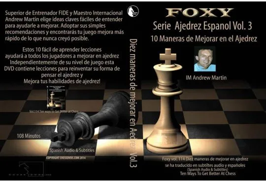 CHESSDVDS.COM IN SPANISH - FOXY OPENINGS #114 - 10 Easy Ways to Get Better at Chess - VOL. 3