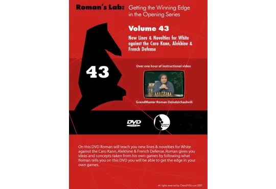 E-DVD ROMAN'S LAB - VOLUME 43 - New Lines & Novelties for White against the Caro Kann, Alekhine & French Defense