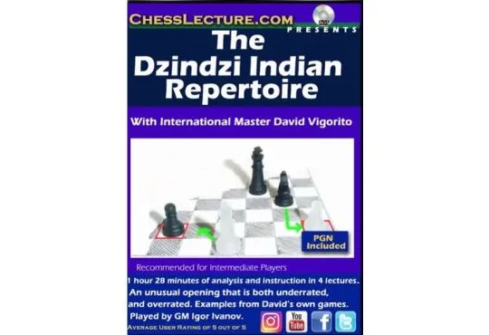 The Dzindzi Indian Repertoire - Chess Lecture - Volume 176