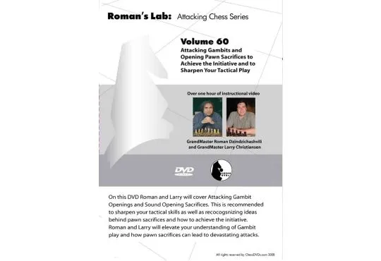 E-DVD ROMAN'S LAB - VOLUME 60 - Attacking Gambits and Opening pawn Sacrifices