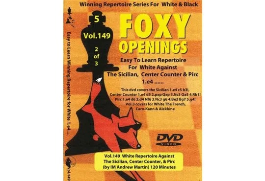 FOXY OPENINGS - VOLUME 149 - White Repertoire Against the Sicilian, Center-Counter and Pirc