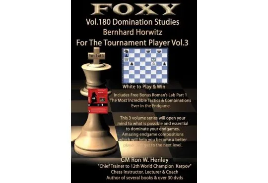 E-DVD FOXY OPENINGS - Volume 180 - Domination Studies - Bernhard Horwitz for the Tournament Player - Vol. 3
