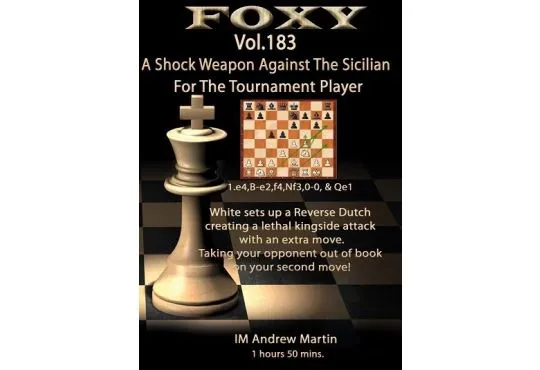 E-DVD FOXY OPENINGS - Volume 183 - A Shock Weapon Against the Sicilian For The Tournament Player