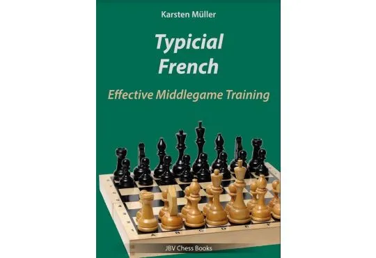 PRE-ORDER - Typical French - Effective Middlegame Training