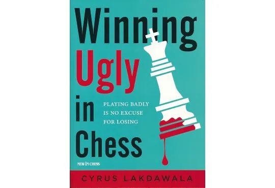 CLEARANCE - Winning Ugly in Chess