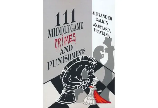 111 Middlegame Crimes and Punishments