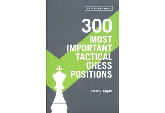 300 Most Important Tactical Chess Positions