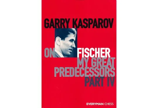 Garry Kasparov On My Great Predecessors - Part IV