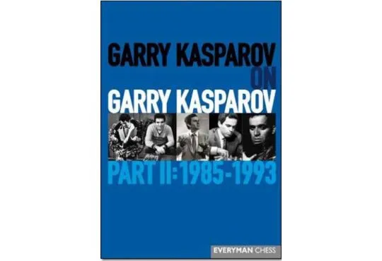 EBOOK - Garry Kasparov on Garry Kasparov - PART 2