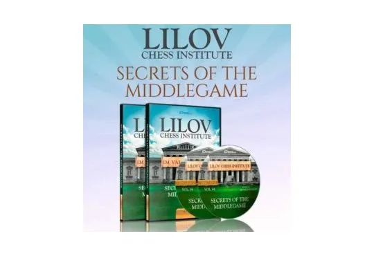Lilov Chess Institute - #4 - Secrets of the Middlegame - 2 DVDs  - IM Valeri Lilov - Over 11 Hours of Content! 