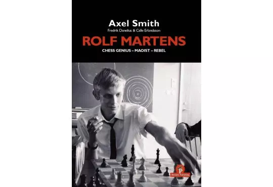 Rolf Martens: Chess Genius - Maoist – Rebel - HARDCOVER 