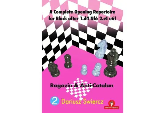A Complete Opening Repertoire for Black after 1.d4 Nf6 2.c4 e6! - Volume 2