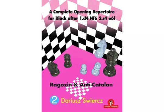 A Complete Opening Repertoire for Black after 1.d4 Nf6 2.c4 e6! - Volume 2