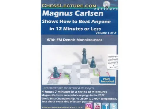Magnus Carlsen Shows How to Beat Anyone in 12 Minutes or Less - with FM Dennis Monokroussos - Vol 1 & 2
