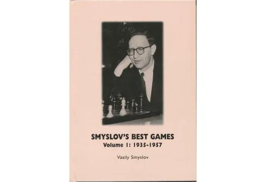Smyslov's Best Games - Vol. 1 - 1935 -1957