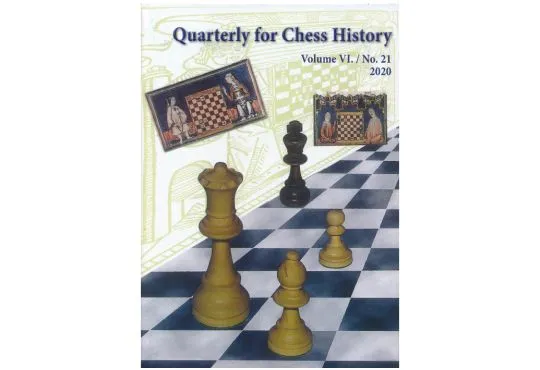 Quarterly for Chess History - Vol. 21