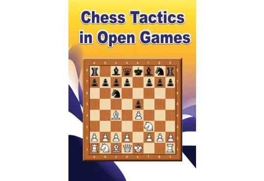 Chess Tactics in Open Games (download) – Chess House