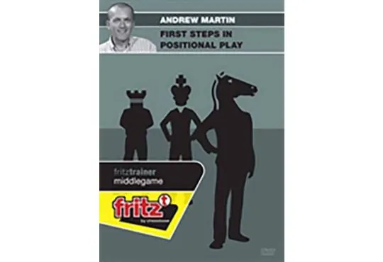 First Steps in Positional Play - Andrew Martin