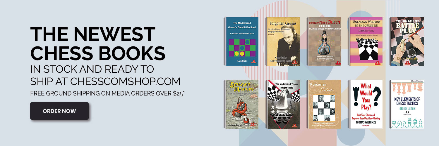 The Newest Chess Books - In Stock and Ready to Ship at Chesscomshop.com