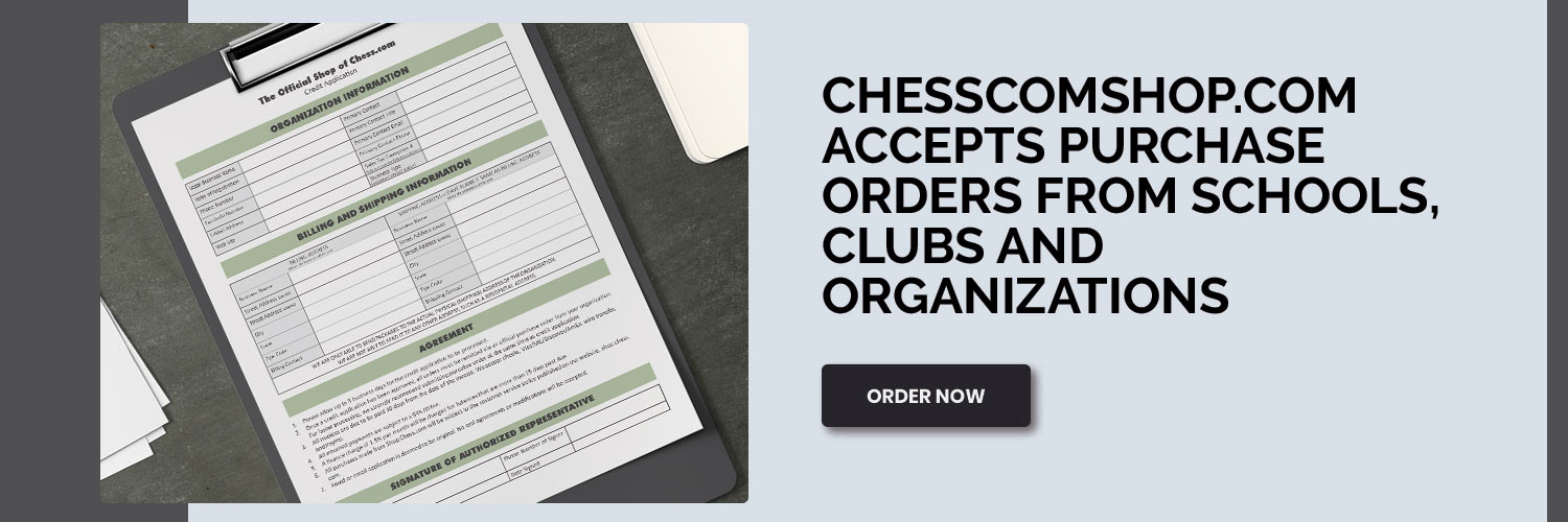 Chesscomshop.com  Accepts Purchase Orders from Schools, Clubs and Organizations