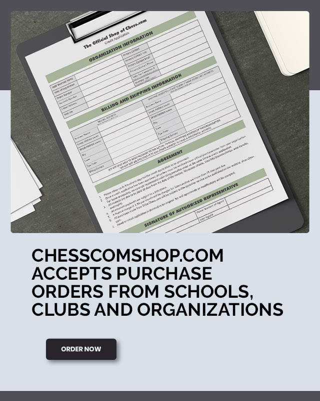 Chesscomshop.com  Accepts Purchase Orders from Schools, Clubs and Organizations