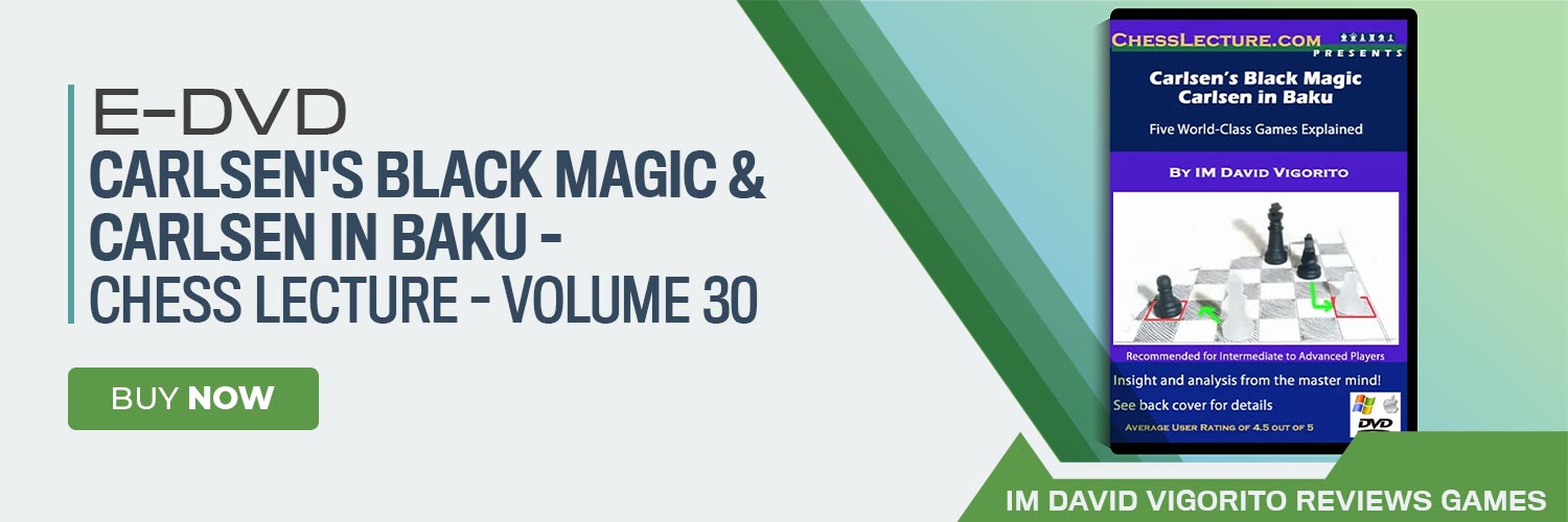 E-DVD - Carlsen's Black Magic & Carlsen in Baku - Chess Lecture - Volume 30