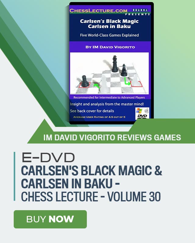 E-DVD - Carlsen's Black Magic & Carlsen in Baku - Chess Lecture - Volume 30